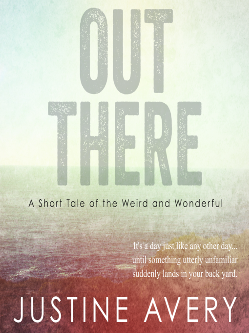Title details for Out There by Justine Avery - Available